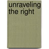 Unraveling the Right door Amy E. Ansell