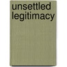 Unsettled Legitimacy by Unknown