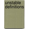 Unstable Definitions by Brenden Quibin