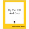 Up The Hill And Over door Isabel Ecclestone MacKay