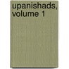 Upanishads, Volume 1 door Friedrich Max M�Ller