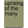 Uprising of the Many by Charles Edward Russell