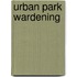 Urban Park Wardening