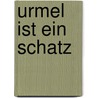 Urmel ist ein Schatz door Max Kruse