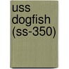 Uss Dogfish (Ss-350) door Miriam T. Timpledon