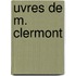Uvres de M. Clermont
