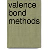 Valence Bond Methods door Gordon Gallup