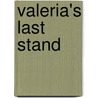 Valeria's Last Stand by Marc Fitten