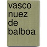 Vasco Nuez de Balboa door Frederick Albion Ober