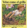 Veloz Como El Grillo door Audrey Wood
