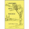 Ventures Into Rococo door Maas Huub