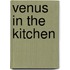 Venus In The Kitchen