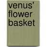 Venus' Flower Basket door Miriam T. Timpledon