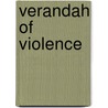 Verandah Of Violence door Arnold P. Reid