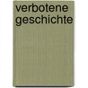 Verbotene Geschichte by Lars A. Fischinger