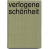 Verlogene Schönheit door Werner L. Mang