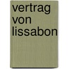 Vertrag von Lissabon by Markus Möstl