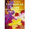 Vertrauen ist besser door Klaus W. Vopel