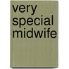 Very Special Midwife door Gill Sanderson