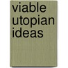 Viable Utopian Ideas door Arthur B. Shostak