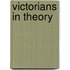 Victorians In Theory