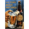 Victory Beer Recipes by Brewers Publications