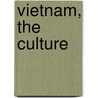 Vietnam, The Culture door Bobbie Kalman