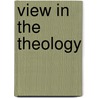 View In The Theology by . Anonymous