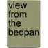 View from the Bedpan