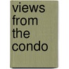 Views From The Condo door Gladys Heller