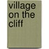Village on the Cliff