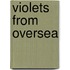 Violets from Oversea