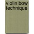 Violin Bow Technique