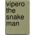 Vipero The Snake Man