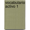 Vocabulario activo 1 door Francisca Cárdenas Bernal
