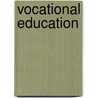 Vocational Education door Julia E. Johnsen