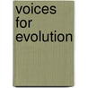 Voices For Evolution door Carrie Sager