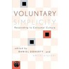 Voluntary Simplicity door Doherty/Etzioni