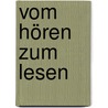 Vom Hören zum Lesen by Rita Scheuermann