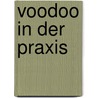 Voodoo in der Praxis door Papa Shanga