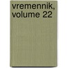 Vremennik, Volume 22 by Imperatorskoe Rossiiskikh