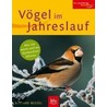 Vögel im Jahreslauf by Einhard Bezzel