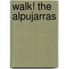 Walk! The Alpujarras by Charles Davis