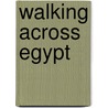 Walking Across Egypt door Clyde Edgerton