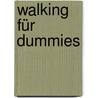 Walking Für Dummies by Liz Neporent