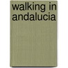 Walking In Andalucia door Guy Hunter-Watts