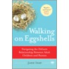 Walking on Eggshells door Jane Isay