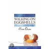 Walking on Eggshells door Erin Quinn