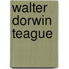 Walter Dorwin Teague door Miriam T. Timpledon