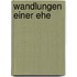 Wandlungen einer Ehe